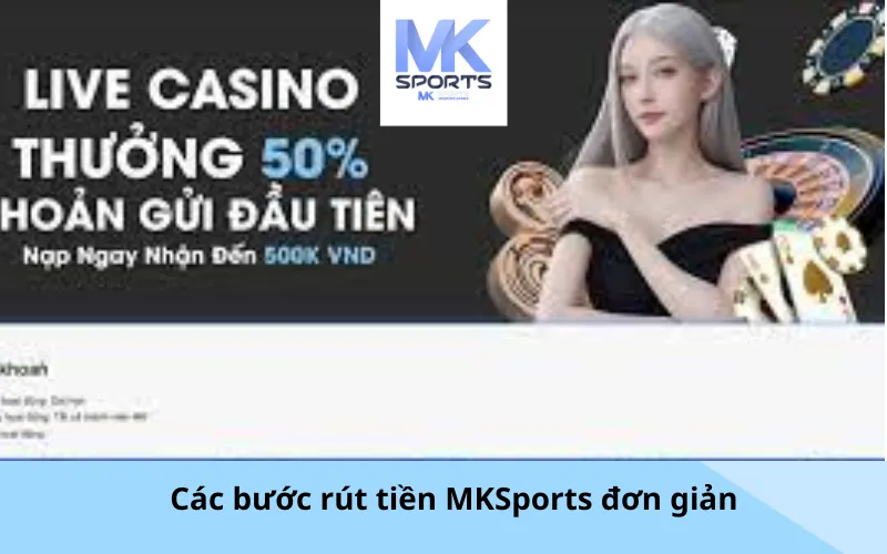 Các bước rút tiền MKSports đơn giản