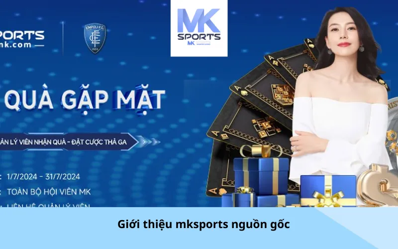 Giới thiệu mksports nguồn gốc